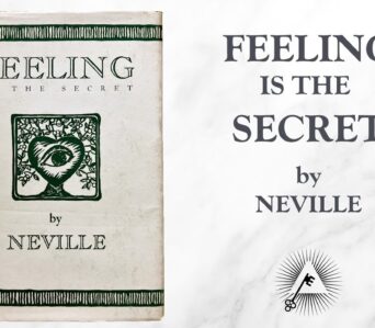 Feeling Is the Secret (1944) by Neville Goddard