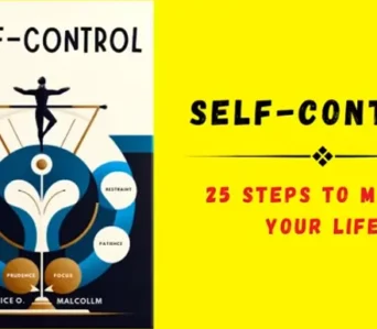 Self Control: 25 Steps To Master Your Life