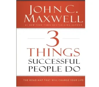 3 things Successful People Do – Part 2