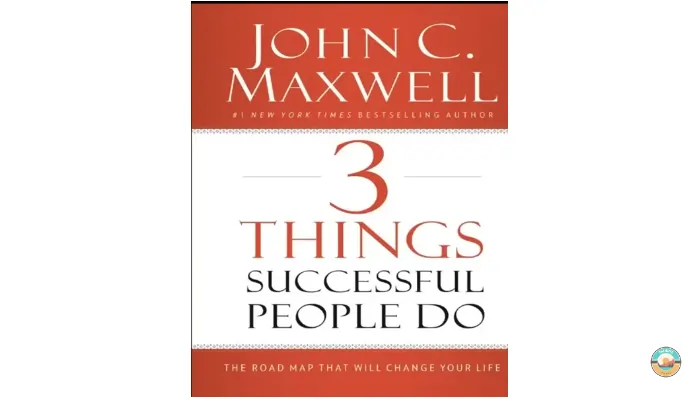 3 things Successful People Do – Part 1