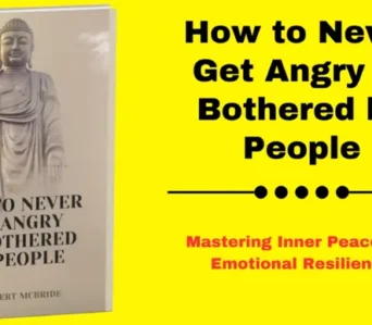 How to Never Get Angry or Bothered by People