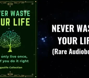 Never Waste Your Life