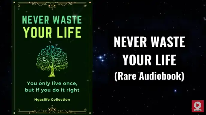never waste your life